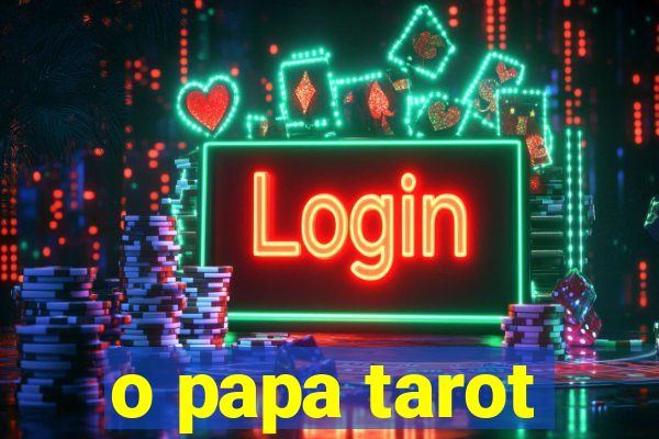 o papa tarot